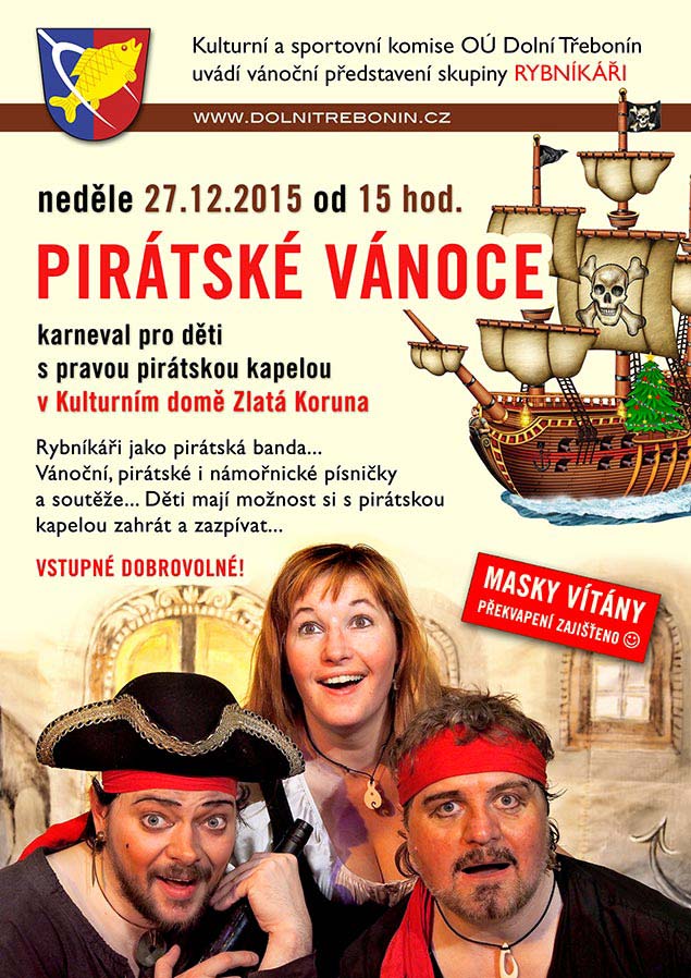 Pirátské vánoce - karneval pro děti s pravou pirátskou kapelou 27.12.2015 od 15 hod. - masky vítány, překvapení zajištěno :)