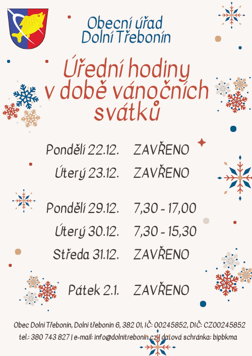 Úřední hodiny obecního úřadu Dolní Třebonín v době vánočních svátků v roce 2025 Úřední hodiny obecního úřadu Dolní Třebonín v době vánočních svátků v roce 2025