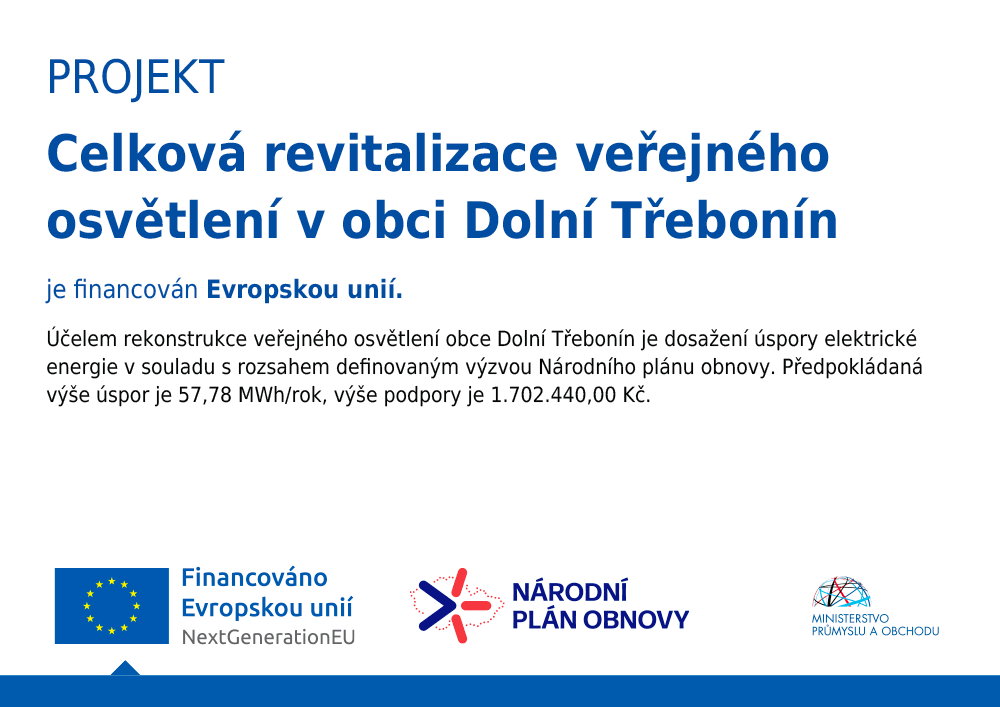 Projekt Celková revitalizace veřejného osvětlení v&nbsp;obci Dolní&nbsp;Třebonín je financován Evropskou unií.