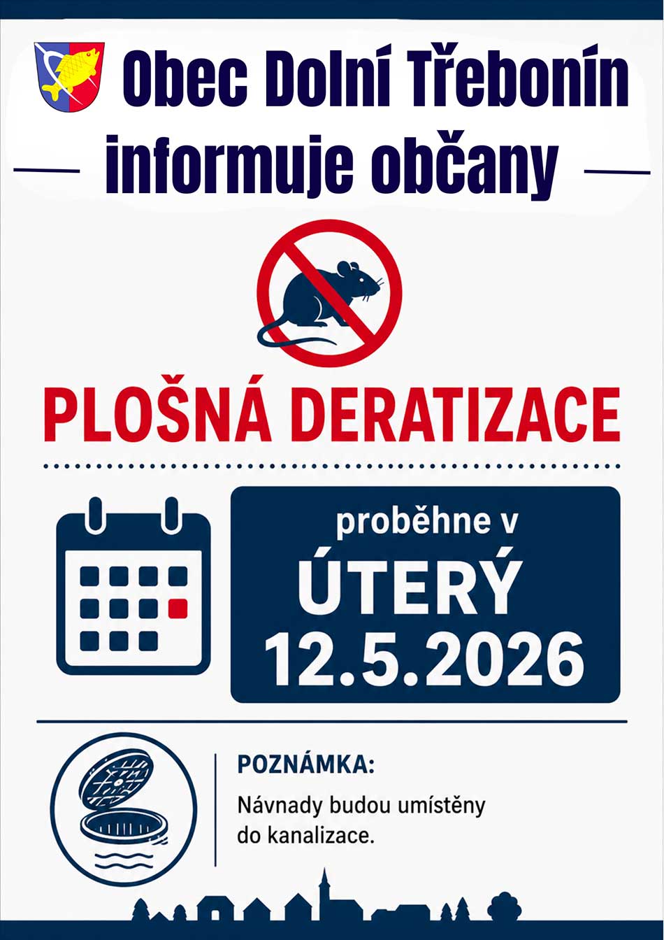 12. 5. 2026 proběhne plošná deratizace na území obce Dolní&nbsp;Třebonín. Návnady budou umístěny do kanalizace.