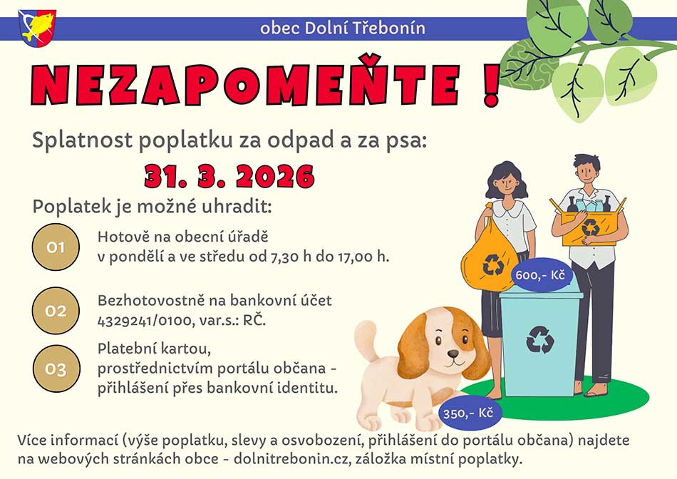Splatnost poplatku za odpad a&nbsp;psa byla 31. 3. 2026. Nezapomeňte.