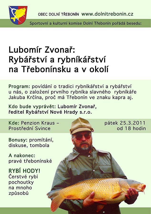 Luboš Zvonař: Rybářství na Třebonínsku, Pension Kraus 25.3.2011