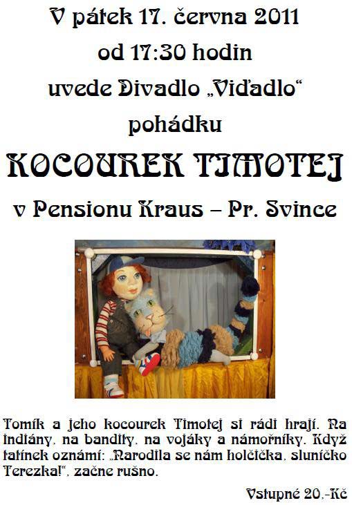 Kocourek Timotej - pohádka v Pensionu Kraus, 17.6.2011