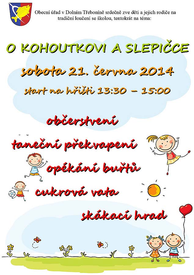 O kohoutkovi a slepičce - sobota 21. června 2014 start na hřišti 13:30 – 15:00